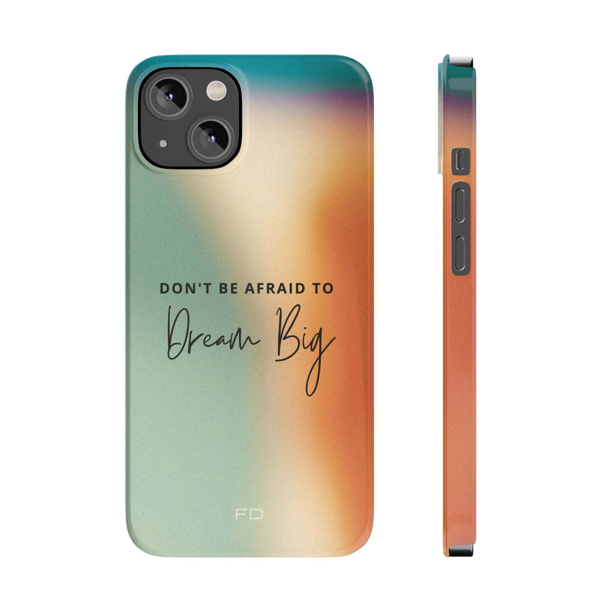 Dream Big Quote Slim Case for iPhone